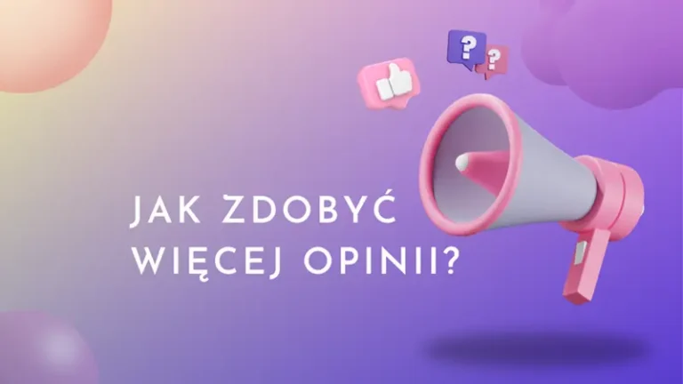 Jak zdobyć więcej opini