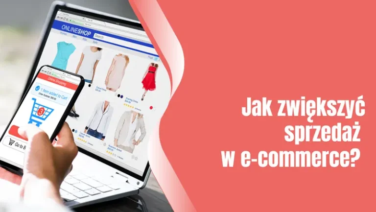 Jak zwiększyć sprzedaż w e-commerce