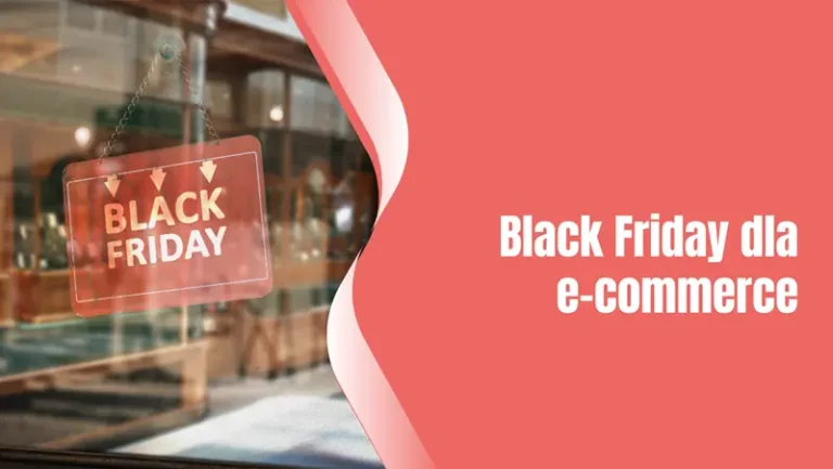 Lista kontrolna udanego Black Friday dla e-commerce – Jak przygotować swój sklep na największe zakupy w roku?