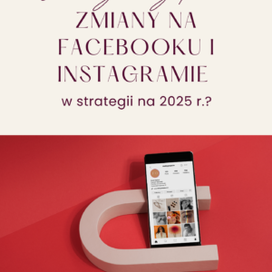 Zmiany na Facebooku i Instagramie w 2025 roku ebook